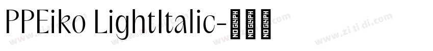 PPEiko LightItalic字体转换